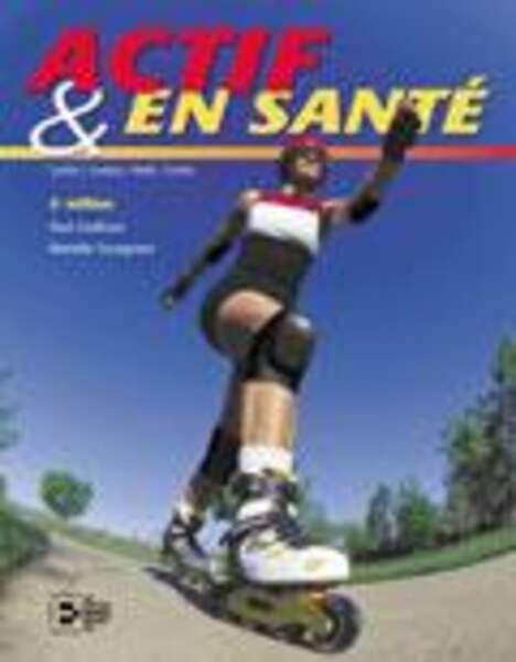 Actif et en santé, 5e édition Actif et en santé, 5e édition