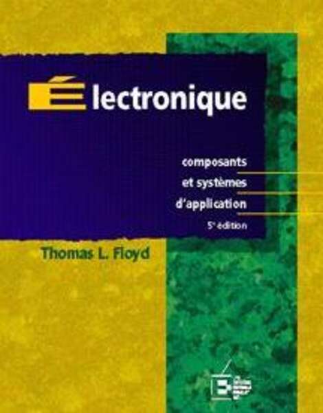 Électronique: composants et systèmes d'application Électronique: composants et systèmes d'application