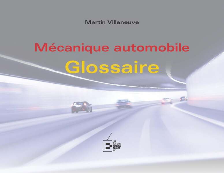 Glossaire en mécanique automobile Glossaire en mécanique automobile