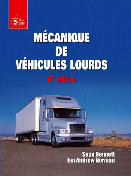 Mécanique de véhicules lourds, 4e éd. Mécanique de véhicules lourds, 4e éd.