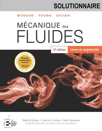Solutionnaire - Mécanique des fluides, 8e revue et augmentée